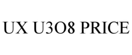 UX U3O8 PRICE trademark