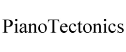 PIANOTECTONICS trademark