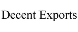 DECENT EXPORTS trademark