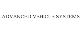 ADVANCED VEHICLE SYSTEMS trademark