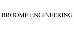 BROOME ENGINEERING trademark