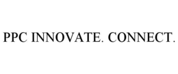 PPC INNOVATE. CONNECT. trademark