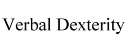 VERBAL DEXTERITY trademark
