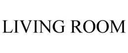 LIVING ROOM trademark