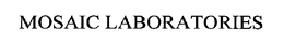 MOSAIC LABORATORIES trademark