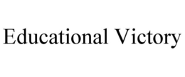 EDUCATIONAL VICTORY trademark