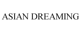 ASIAN DREAMING trademark