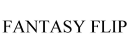 FANTASY FLIP trademark