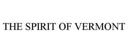 THE SPIRIT OF VERMONT trademark