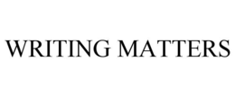 WRITING MATTERS trademark