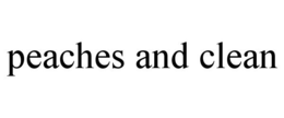 PEACHES AND CLEAN trademark