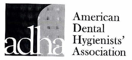 ADHA AMERICAN DENTAL HYGIENISTS' ASSOCIATION trademark
