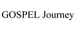 GOSPEL JOURNEY trademark
