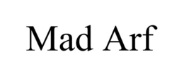 MAD ARF trademark