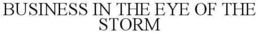 BUSINESS IN THE EYE OF THE STORM trademark