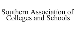 SOUTHERN ASSOCIATION OF COLLEGES AND SCHOOLS trademark