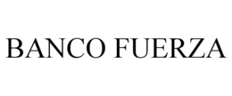BANCO FUERZA trademark
