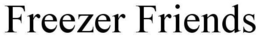 FREEZER FRIENDS trademark