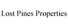 LOST PINES PROPERTIES trademark