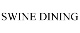 SWINE DINING trademark