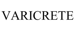 VARICRETE trademark