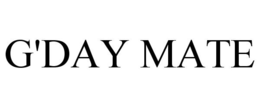 G'DAY MATE trademark