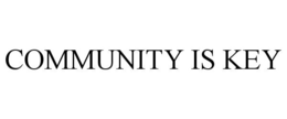 COMMUNITY IS KEY trademark
