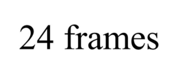 24 FRAMES trademark