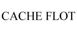 CACHE FLOT trademark