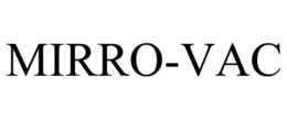 MIRRO-VAC trademark