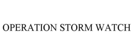 OPERATION STORM WATCH trademark