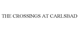 THE CROSSINGS AT CARLSBAD trademark