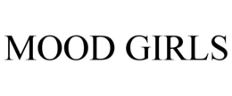 MOOD GIRLS trademark