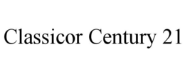 CLASSICOR CENTURY 21 trademark