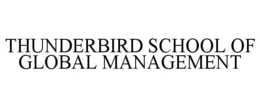 THUNDERBIRD SCHOOL OF GLOBAL MANAGEMENT trademark