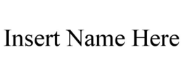 INSERT NAME HERE trademark