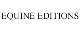 EQUINE EDITIONS trademark