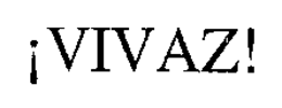¡VIVAZ! trademark