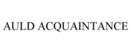AULD ACQUAINTANCE trademark