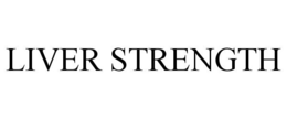 LIVER STRENGTH trademark