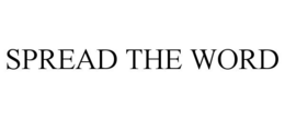 SPREAD THE WORD trademark