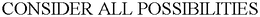 CONSIDER ALL POSSIBILITIES trademark