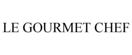 LE GOURMET CHEF trademark