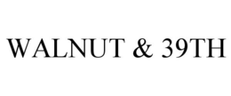 WALNUT & 39TH trademark
