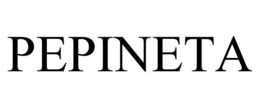 PEPINETA trademark