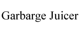 GARBARGE JUICER trademark