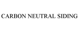 CARBON NEUTRAL SIDING trademark