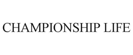 CHAMPIONSHIP LIFE trademark