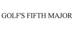 GOLF'S FIFTH MAJOR trademark