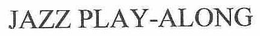 JAZZ PLAY-ALONG trademark